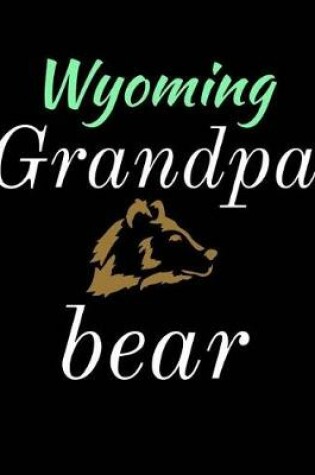 Cover of Wyoming Grandpa Bear