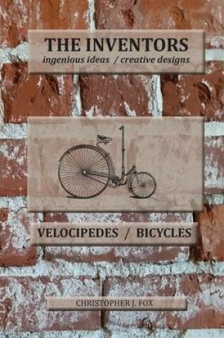 Cover of The Inventors -- Velocipedes/Bicycles