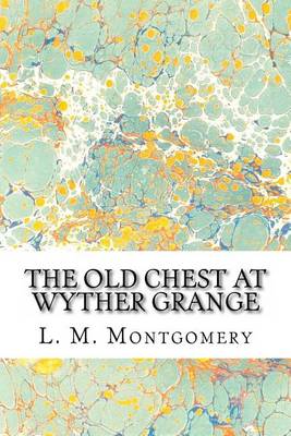 Book cover for The Old Chest at Wyther Grange