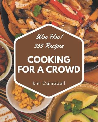 Book cover for Woo Hoo! 365 Cooking for a Crowd Recipes