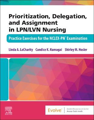 Cover of Prioritization, Delegation, and Assignment in Lpn/LVN Nursing - E-Book