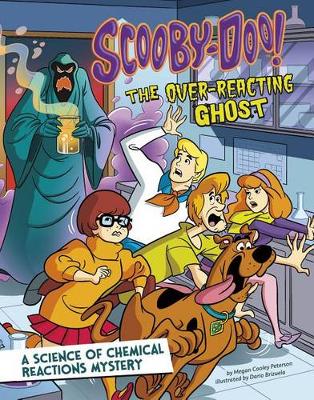 Book cover for Scooby-Doo! A Science of Chemical Reactions Mystery: The Overreacting Ghost