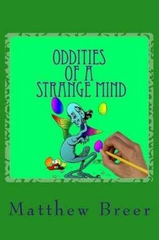 Cover of Oddities of a Strange Mind