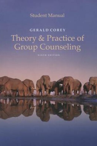 Cover of Student Manual for Corey's Theory and Practice of Group Counseling