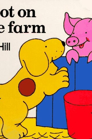 Cover of Spot on the Farm