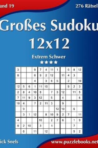 Cover of Großes Sudoku 12x12 - Extrem Schwer - Band 19 - 276 Rätsel