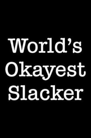 Cover of World's Okayest Slacker