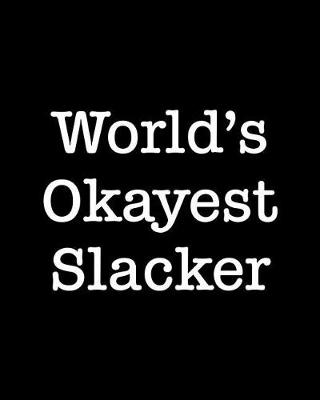 Book cover for World's Okayest Slacker