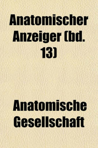 Cover of Anatomischer Anzeiger (Bd. 13)