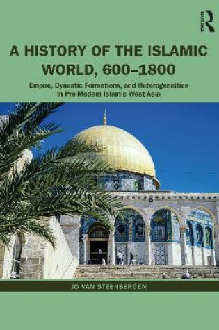 Cover of A History of the Islamic World, 600-1800