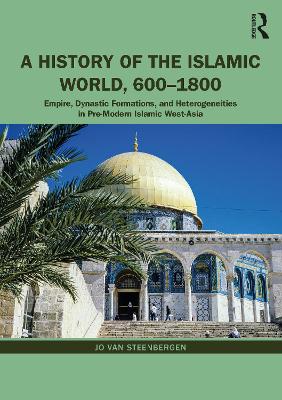 Book cover for A History of the Islamic World, 600-1800