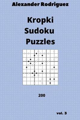 Book cover for Kropki Sudoku Puzzles - 200 vol. 3