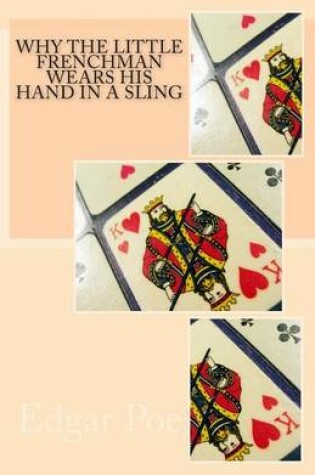 Cover of Why the Little Frenchman Wears His Hand in a Sling