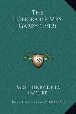 Cover of The Honorable Mrs. Garry (1912)