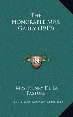 Book cover for The Honorable Mrs. Garry (1912)