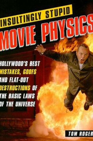 Cover of Insultingly Stupid Movie Physics