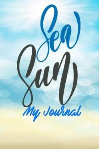 Cover of Sea Sun My Journal