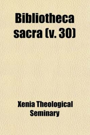 Cover of Bibliotheca Sacra (Volume 30)