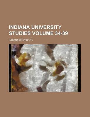 Book cover for Indiana University Studies Volume 34-39