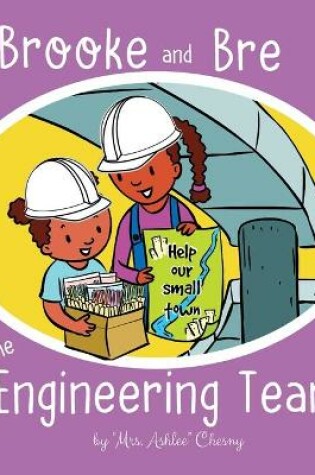 Cover of Brooke and Bre the Engineering Team