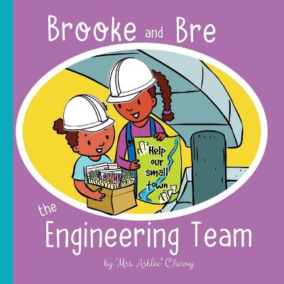 Book cover for Brooke and Bre the Engineering Team