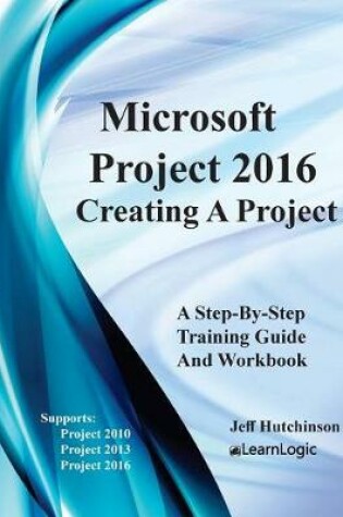 Cover of Microsoft Project 2016 - Creating a Project