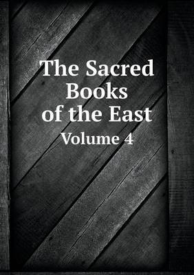 Book cover for The Sacred Books of the East Volume 4