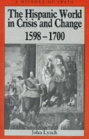 Book cover for The Hispanic World in Crisis and Change, 1598-1700