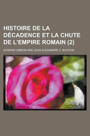 Cover of Histoire de La Decadence Et La Chute de L'Empire Romain (2)