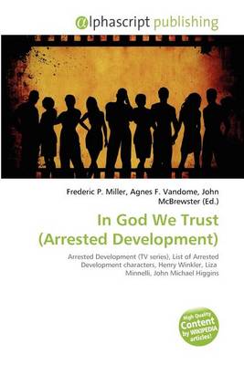 Book cover for In God We Trust (Arrested Development)