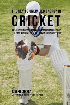 Book cover for The Key to Unlimited Energy in Cricket