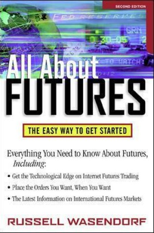 Cover of All About Futures: The Easy Way to Get Started