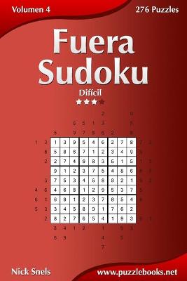 Book cover for Fuera Sudoku - Difícil - Volumen 4 - 276 Puzzles
