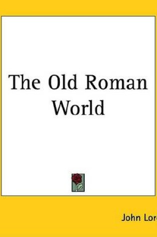 Cover of The Old Roman World