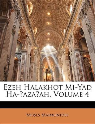 Book cover for Ezeh Halakhot Mi-Yad Ha-Azaah, Volume 4
