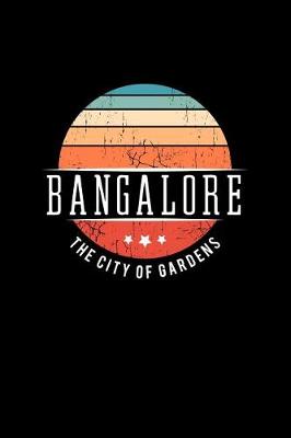 Book cover for Bangalore the City of Gardens