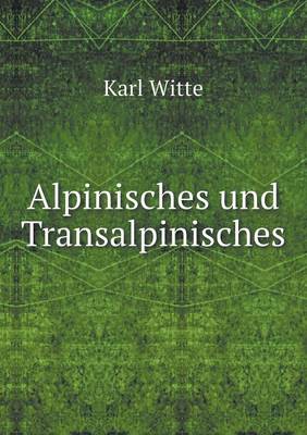 Book cover for Alpinisches und Transalpinisches