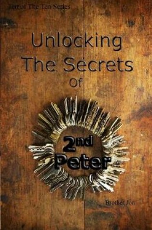 Cover of Unlocking The Secrets of Second Peter