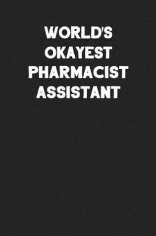 Cover of World's Okayest Pharmacist Assistant