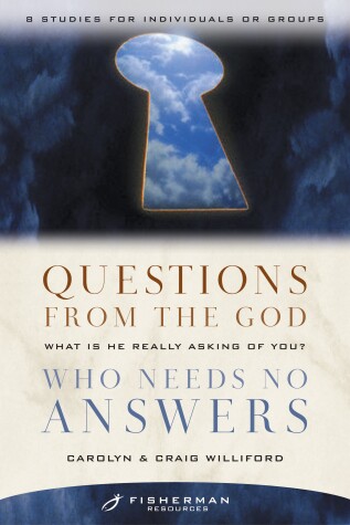 Book cover for Questions from the God who Needs No Answers (Fisherman Resource Studies)