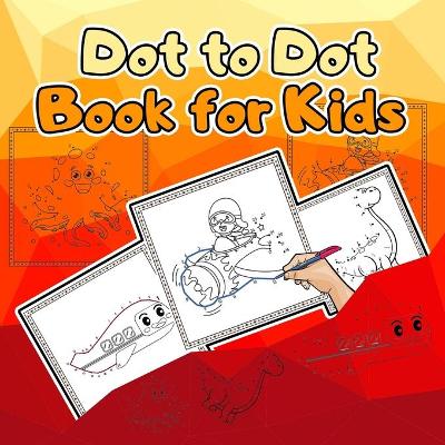 Book cover for Dot to Dot Book for Kids