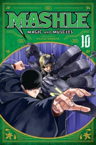 Cover of Mashle: Magic and Muscles, Vol. 10