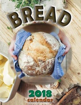 Book cover for Bread 2018 Calendar