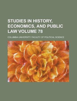 Book cover for Studies in History, Economics, and Public Law Volume 78