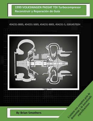 Book cover for 1999 VOLKSWAGEN PASSAT TDI Turbocompresor Reconstruir y Reparacion de Guia