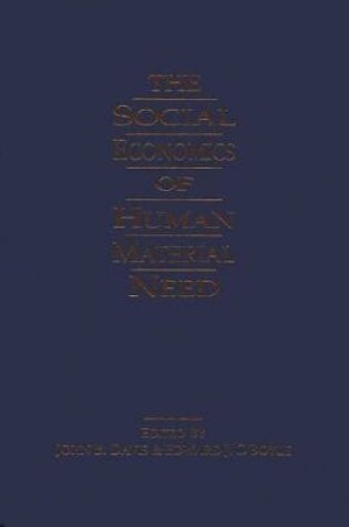 Cover of The Social Economics of Human Material Need