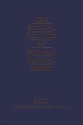 Cover of The Social Economics of Human Material Need