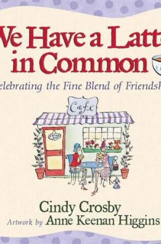 Cover of We Have a Latte in Common