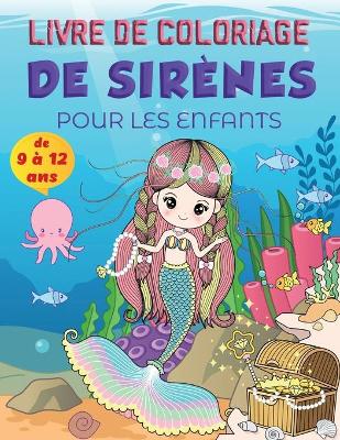 Book cover for Livre de coloriage de sirène pour les enfants de 9 à 12 ans