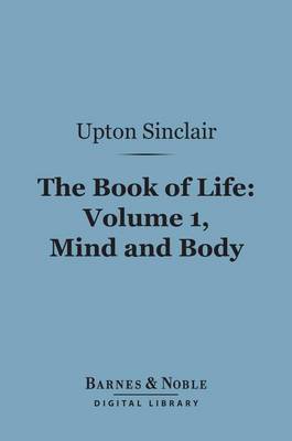Cover of The Book of Life: Volume 1, Mind and Body (Barnes & Noble Digital Library)